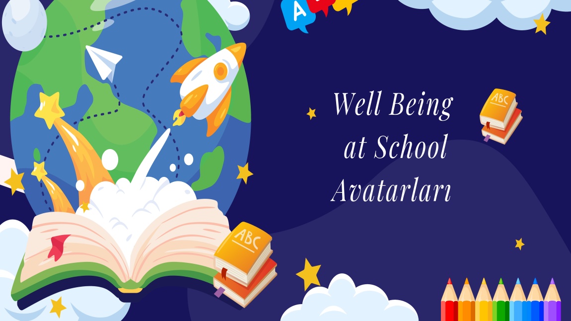 WELL BEING AT SCHOOL PROJESİ ÖĞRENCİ AVATARLARI YAPILDI