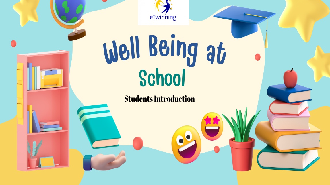 WELL BEING AT SCHOOL PROJESİ STUDENTS INTRODUCTION'I TAMAMLANDI 