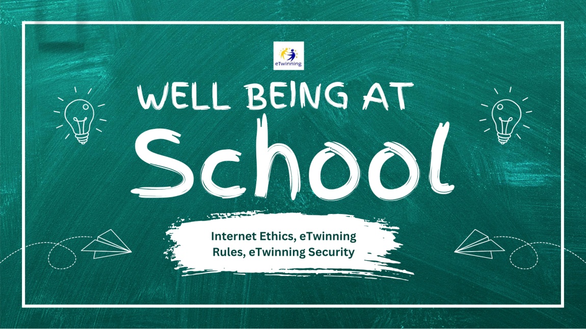 Well Being At School_ Internet Ethics, eTwinning Rules, eTwinning Security